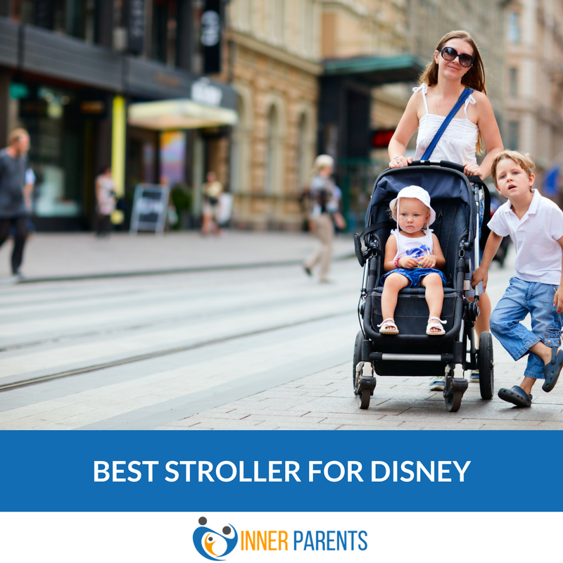 Best Stroller For Disney Of 2020 Inner Parents